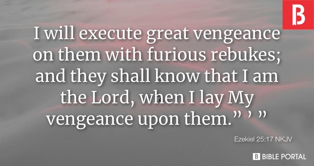 What does it mean to execute great vengeance (Ezekiel 25:17