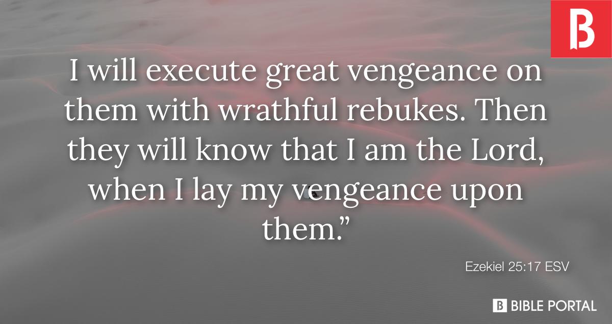 What does it mean to execute great vengeance (Ezekiel 25:17