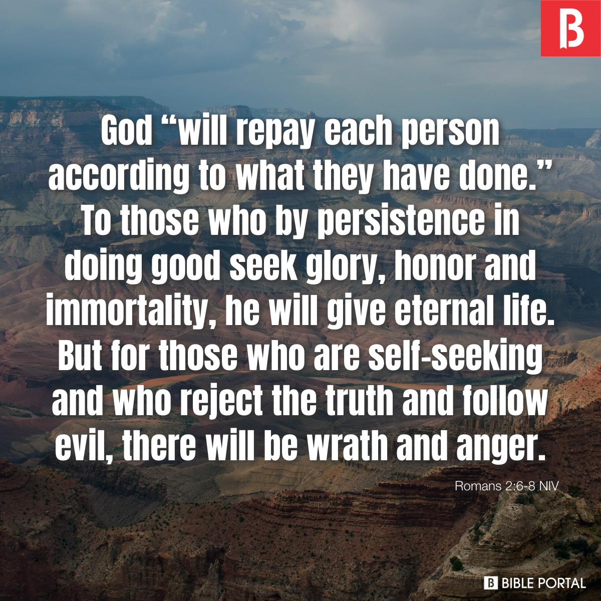 Romans 2:6-8 Niv - Bible Image- Bible Portal