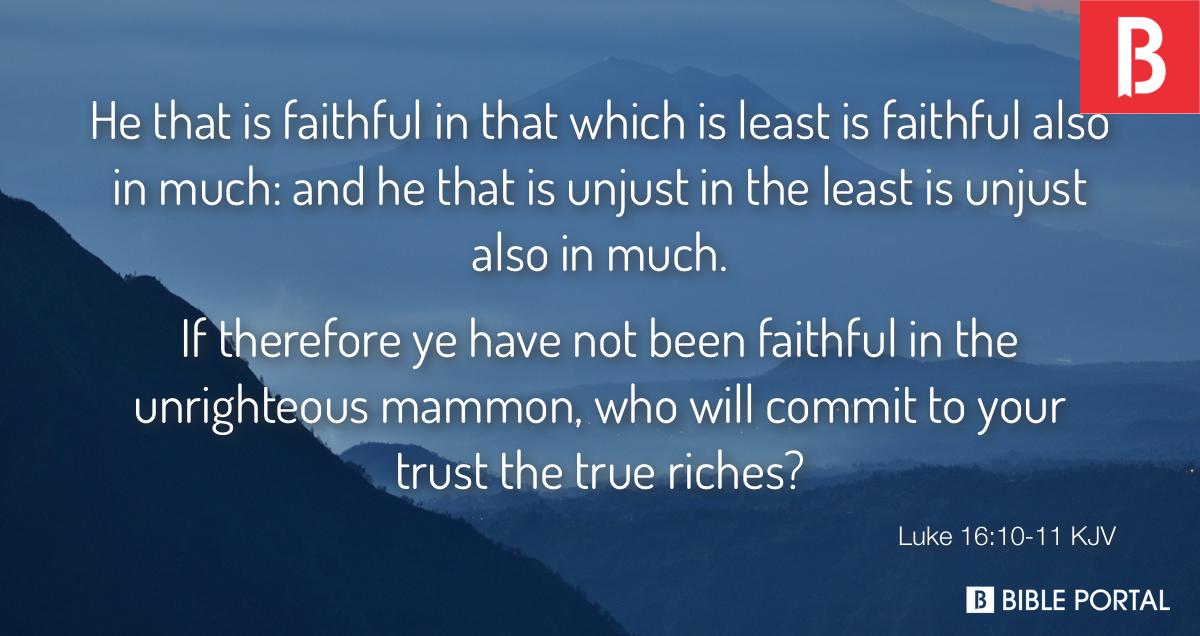Luke 16 10 11 KJV Bible Study Meaning Images Commentaries luke-16-10-11-kjv-bible-study-meaning-images-commentaries