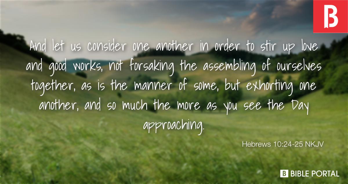 Hebrews 10 24 25 NKJV Bible Study Meaning Images Commentaries hebrews-10-24-25-nkjv-bible-study-meaning-images-commentaries