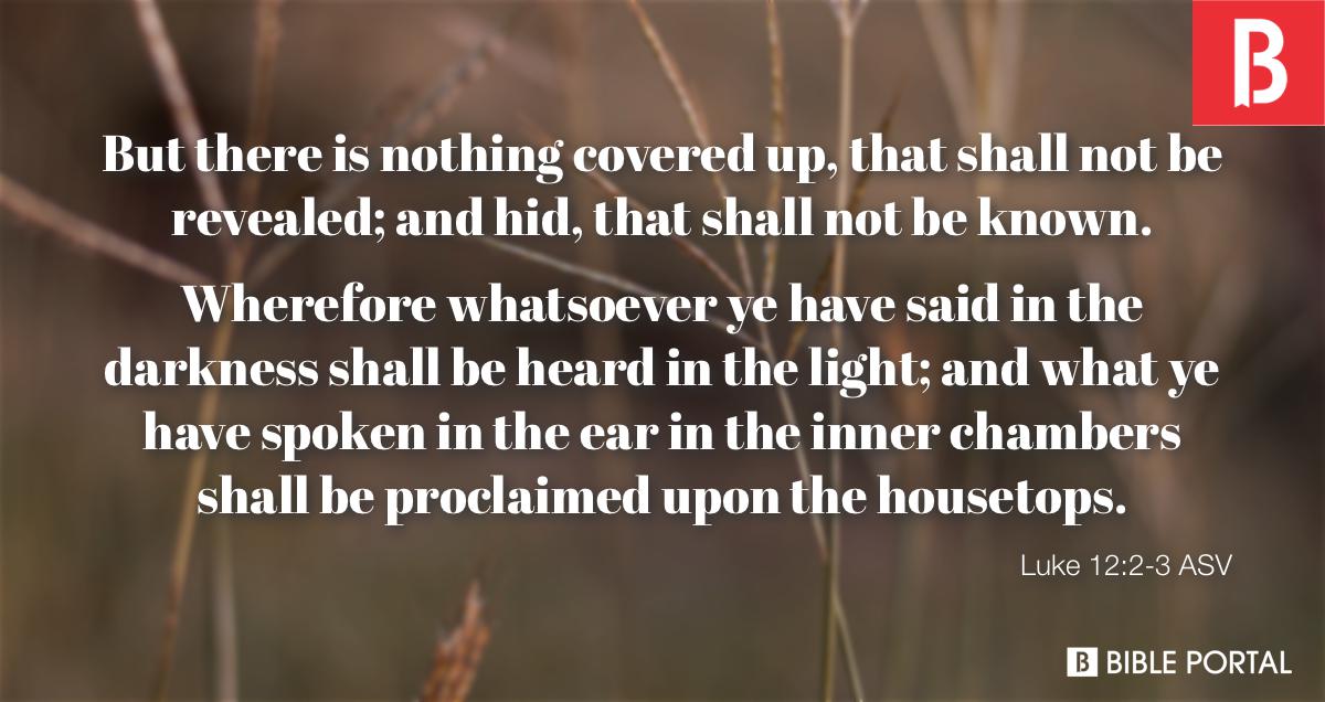 Luke 12 2 3 ASV Bible Scripture Image Bible Portal luke-12-2-3-asv-bible-scripture-image-bible-portal