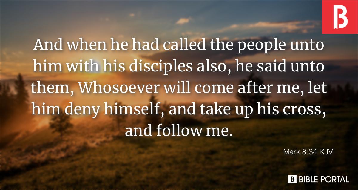 Mark 8 34 KJV Picture Bible Image Bible Portal mark-8-34-kjv-picture-bible-image-bible-portal