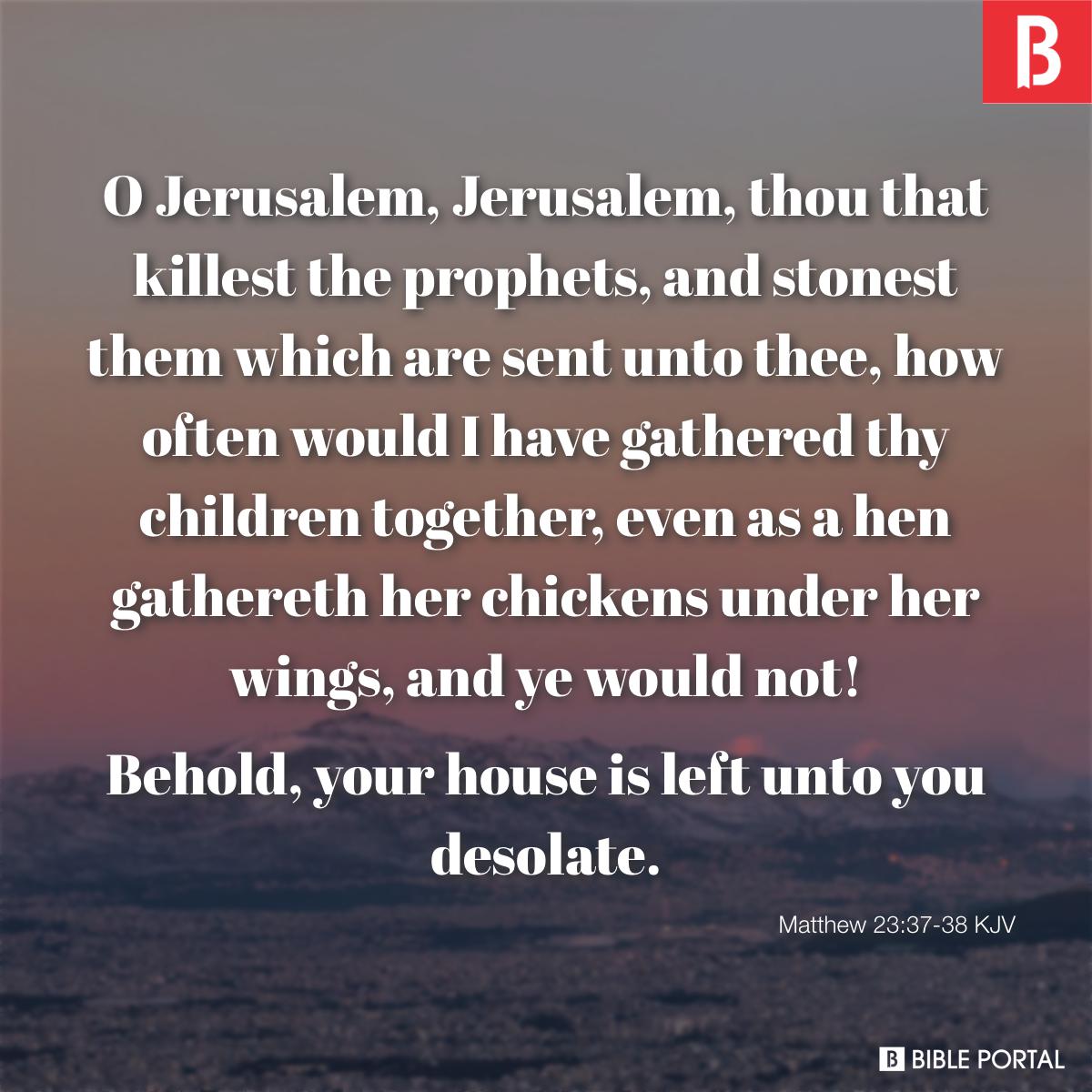 O Jerusalem, Jerusalem (Devotional on Matthew 23:37-39) 