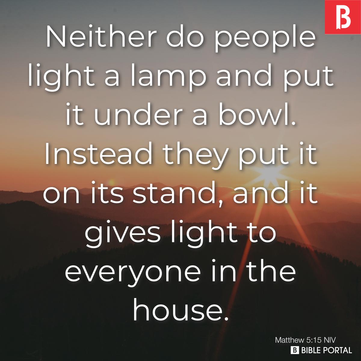 13 Verses about Hide Light Under A Bushel?