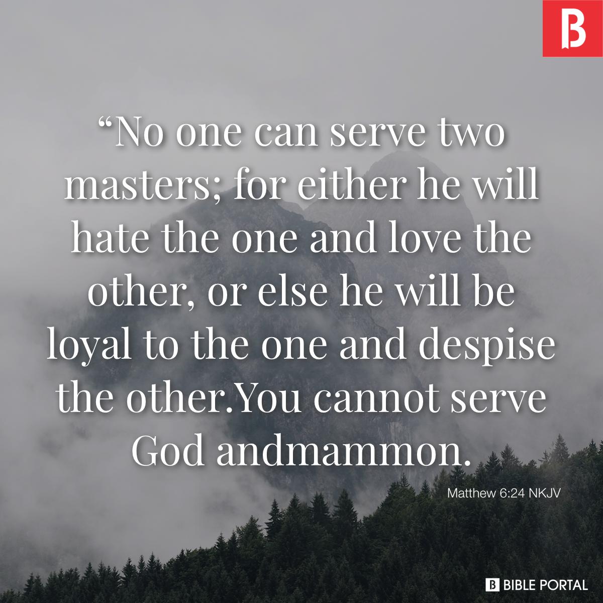 no one can serve two masters