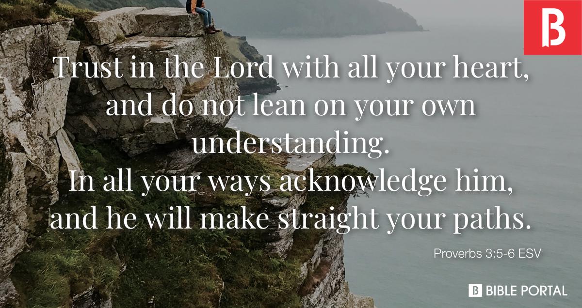 Proverbs 3 5 6 ESV Bible Scripture Image Bible Portal proverbs-3-5-6-esv-bible-scripture-image-bible-portal