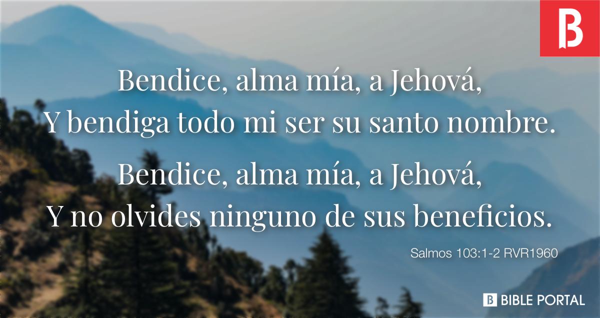 Salmos 103:1-2 RVR1960 - Bible Study, Meaning, Images, Commentaries,  Devotionals, and more