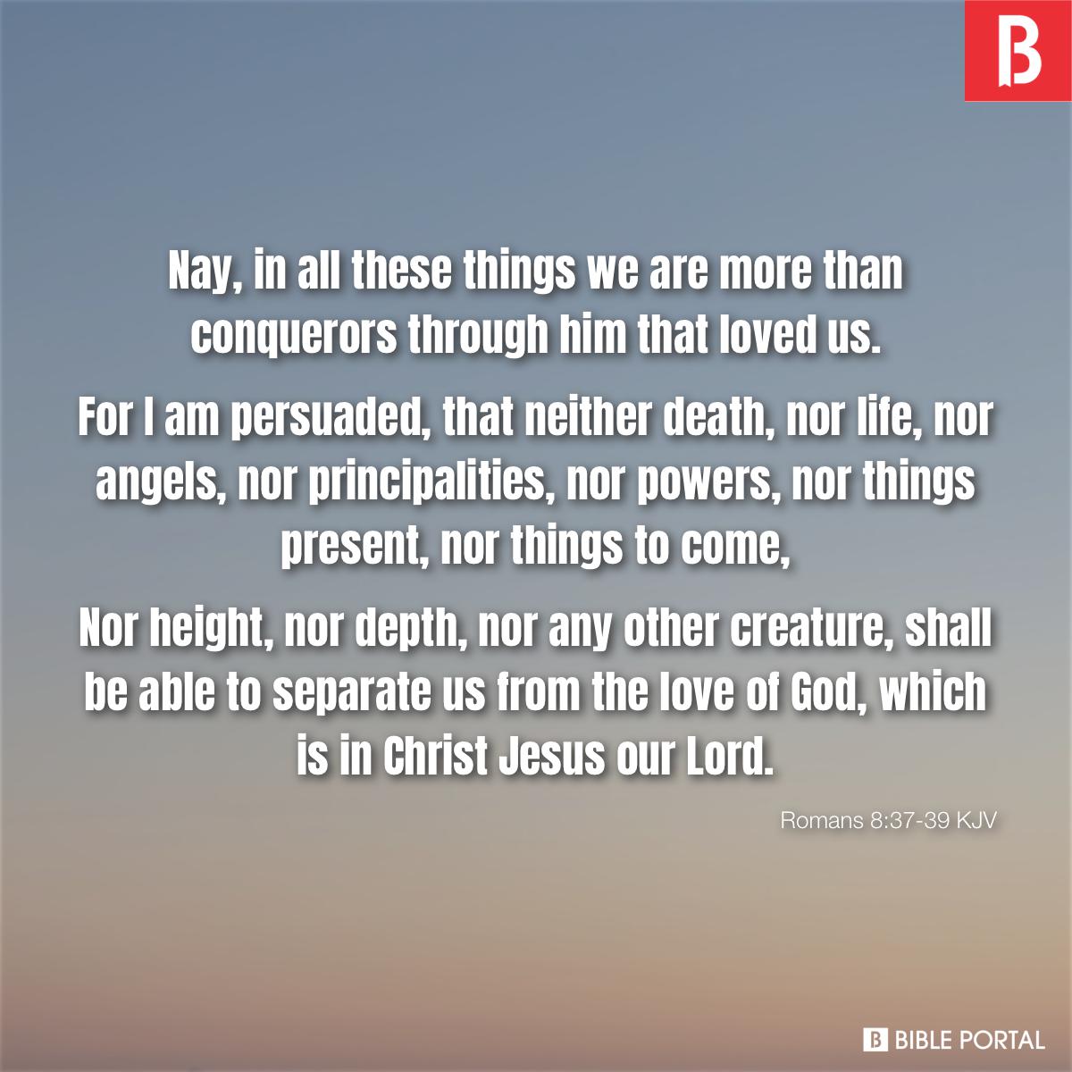 Romans 8:37-39 KJV picture - Bible Image- Bible Portal