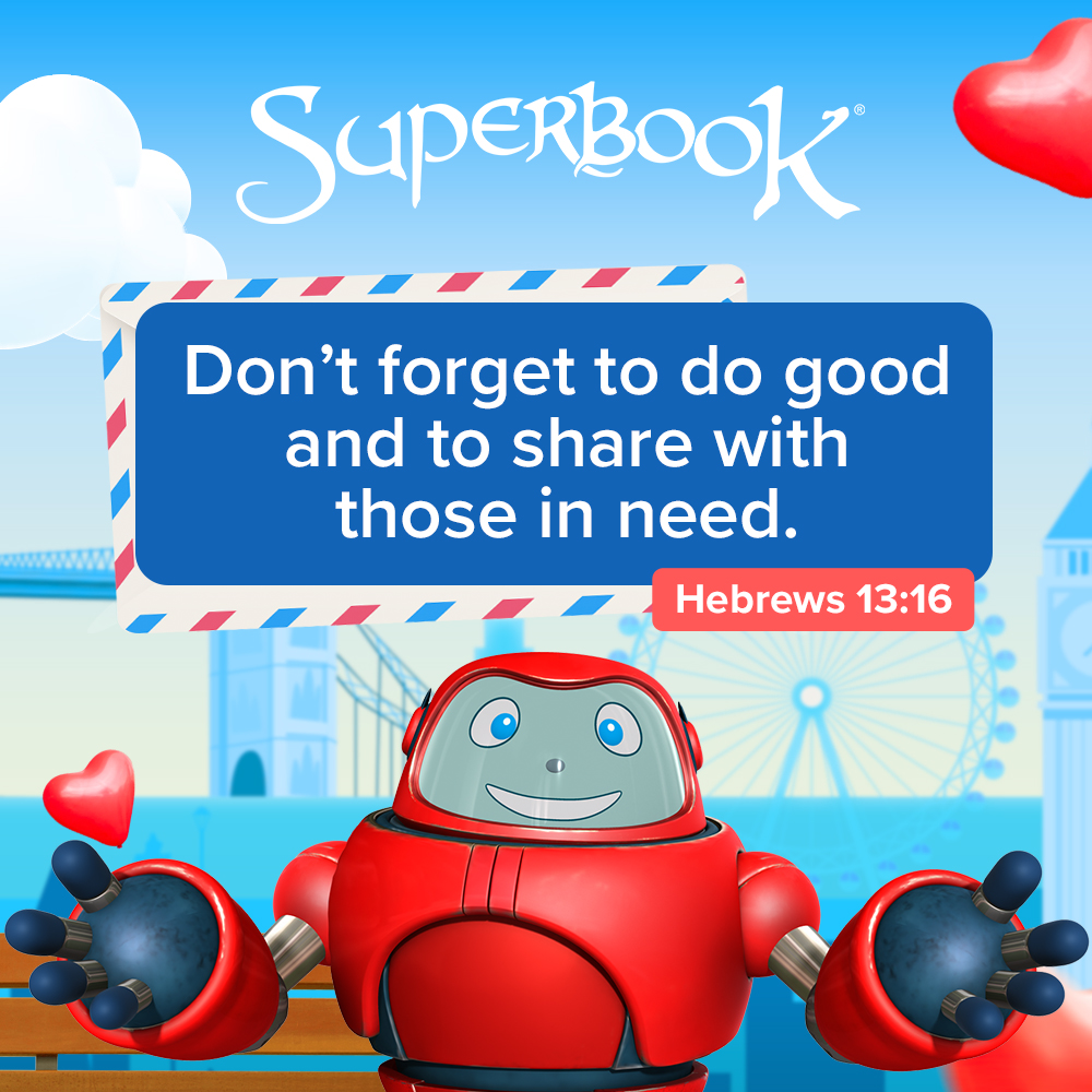 'SupErBOOK Don't forget to do good and to share with those in need. Hebrews 13:16'