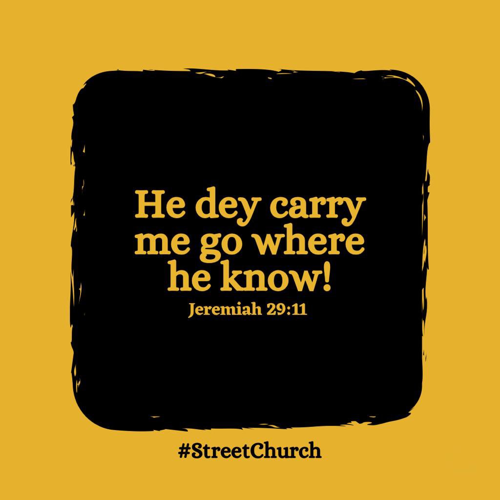He carry me g0 where he knowl Jeremiah 29:11 #StreetChurch dey