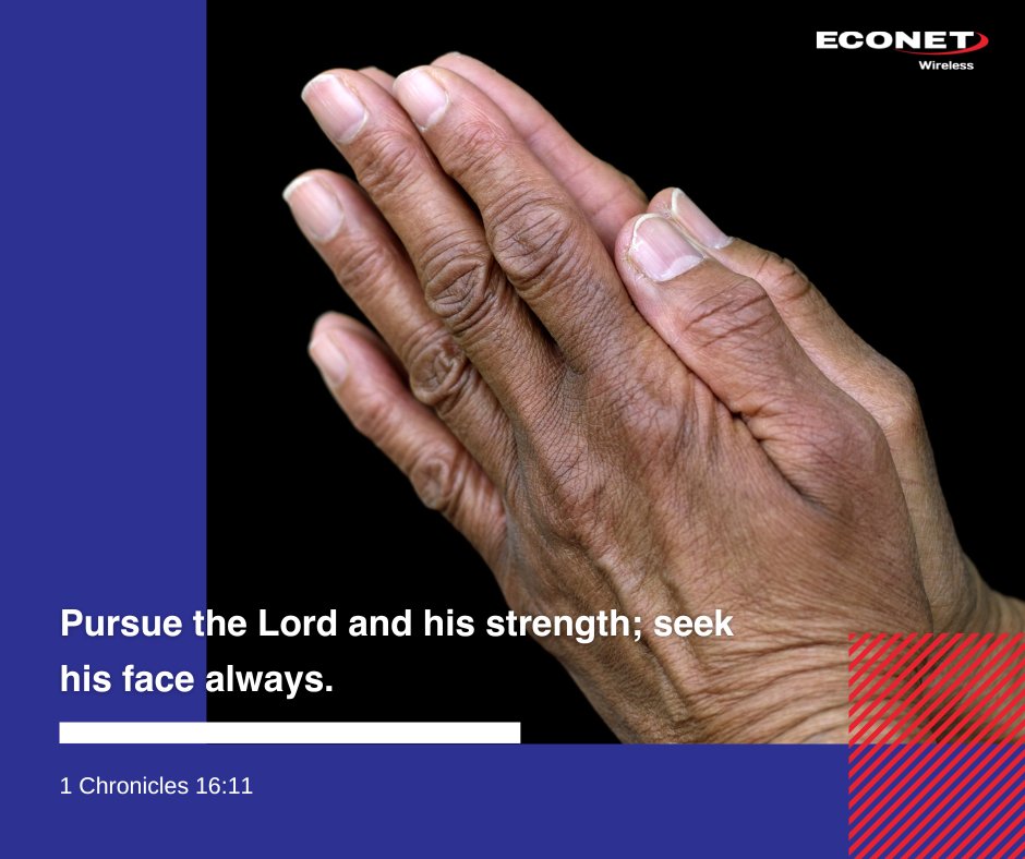 ECONET Aameirs Pursue the Lord and his strength; seek his face always: 1 Chronicles 16.11