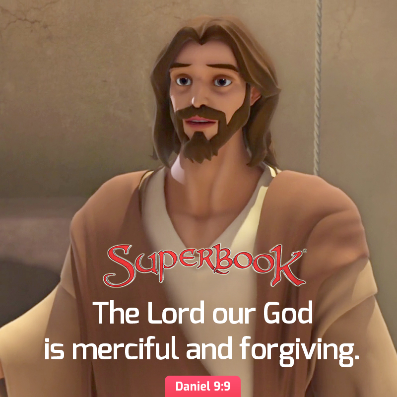 'SupErBOOK The Lord our God is merciful and forgiving. Daniel 9:9'