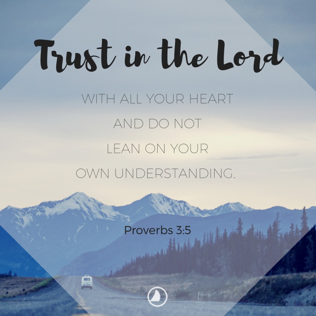 '‎Trust in the Lord WITH ALL YOUR HEART AND DO NOT LEAN ON YOUR OWN UNDERSTANDING Proverbs 3:5 م‎'‎‎