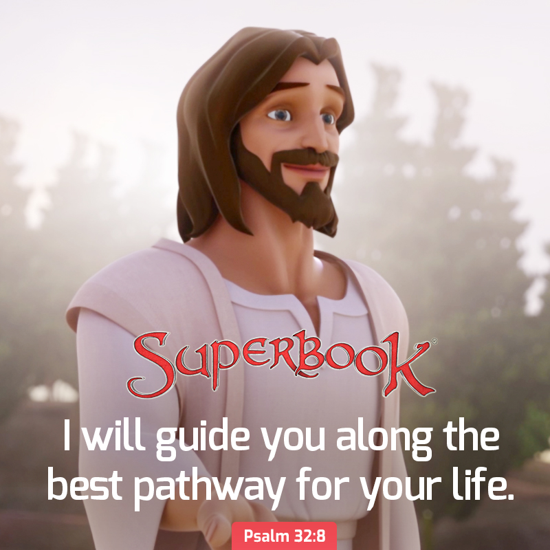 'SupERBOOk I will guide you along the best pathway for your life. Psalm 32:8'