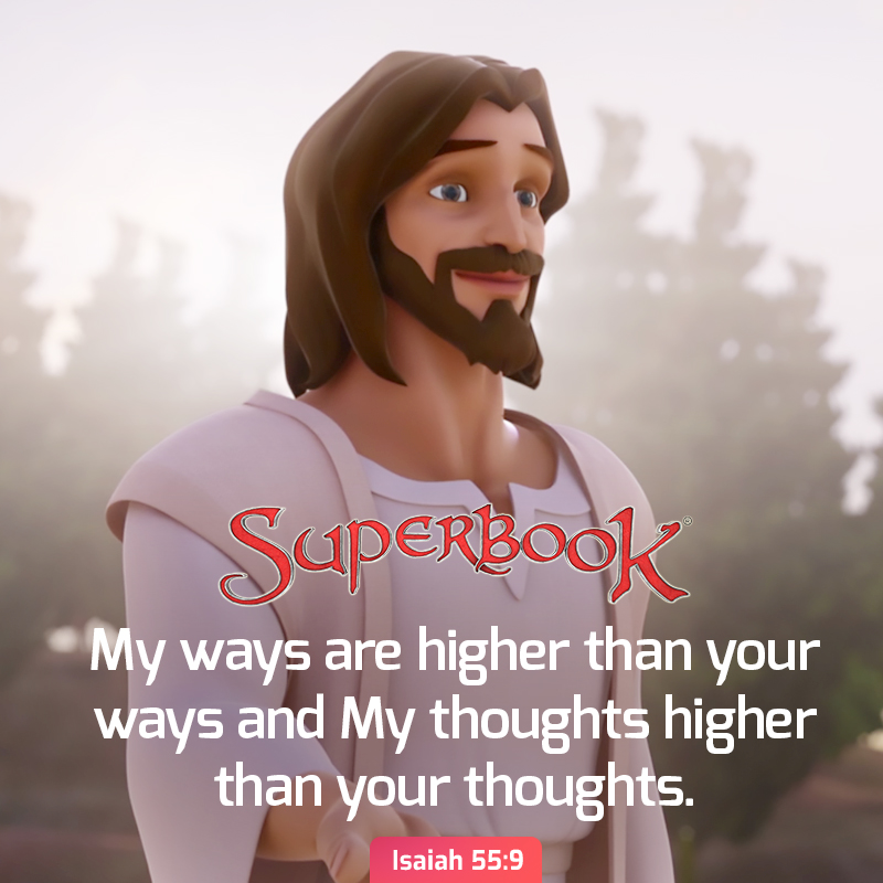 'SupErBook My ways are higher than your ways and My thoughts higher than your thoughts. Isaiah 55:9'