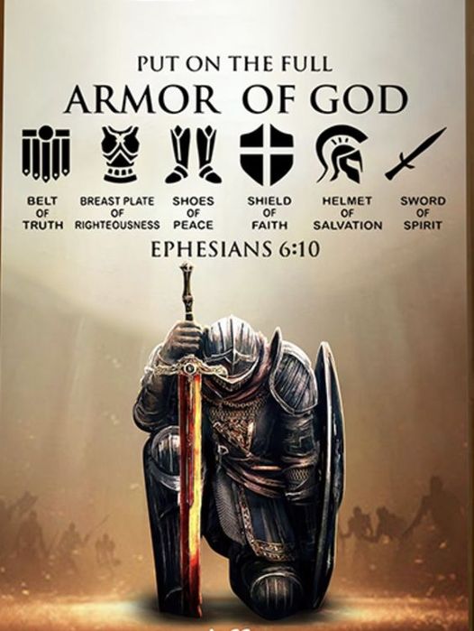 PUT ON THE FULL ARMOR OF GOD BeLT BReast PLAtE SHOES Shield Helmet Sword Truth Righteousness PeaCE Faith SALVATION SpirIT EPHESIANS 6:10