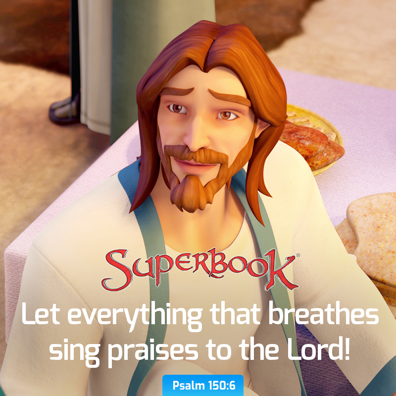 'SupErBook Let everything that breathes sing praises to the Lord! Psalm 150:6'