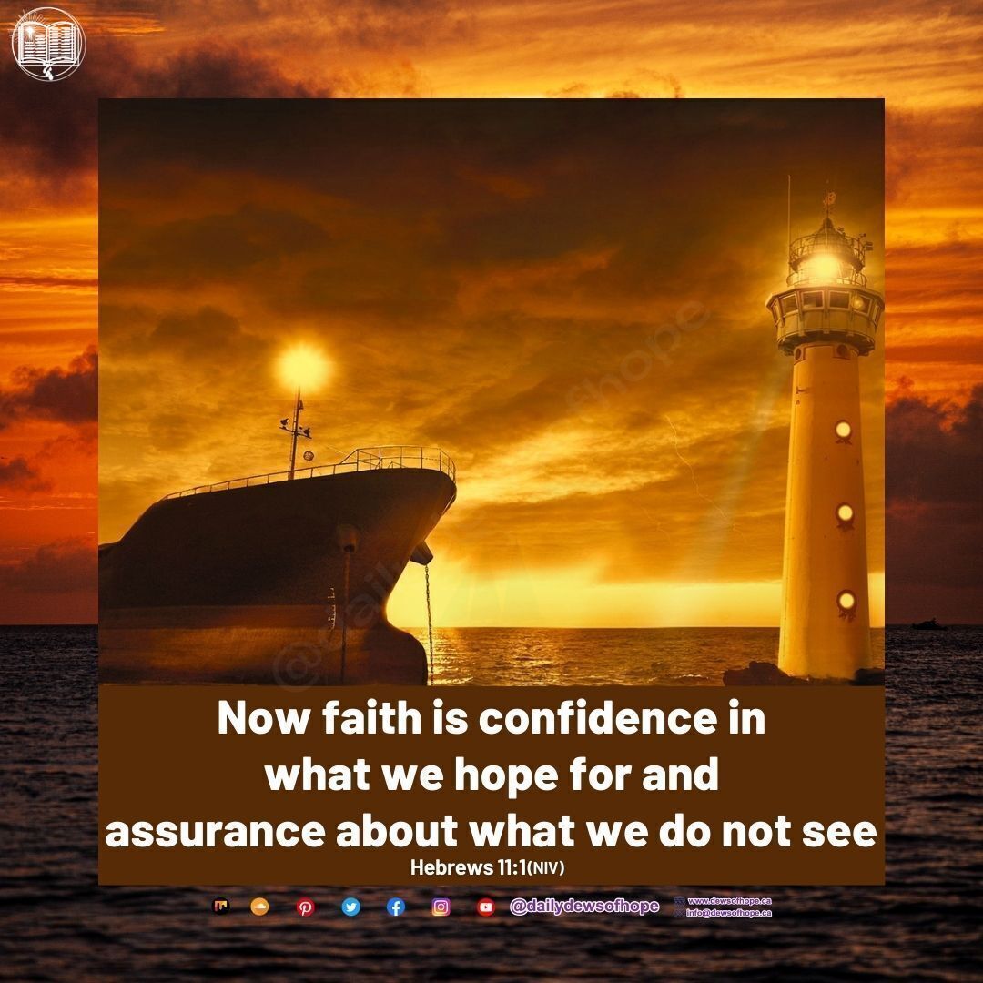 Now faith is confidence in what we hope for and assurance about what we do not see Hebrews I:I(NIV) @dulydeusabapo