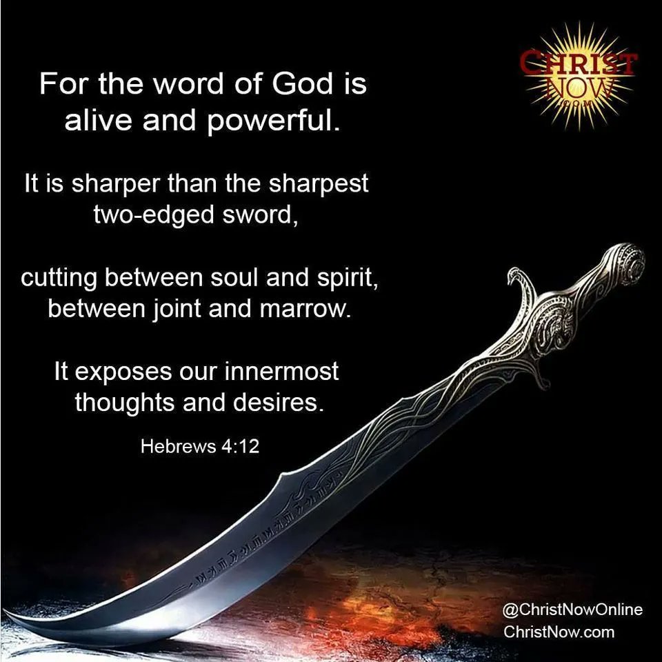 ARIS For the word of God iS alive and powerful: It is sharper than the sharpest two-edged sword cutting between soul and between and marrow It exposes our innermost thoughts and desires Hebrews 4.12 @ChristNowOnline ChristNow.com spirit, joint