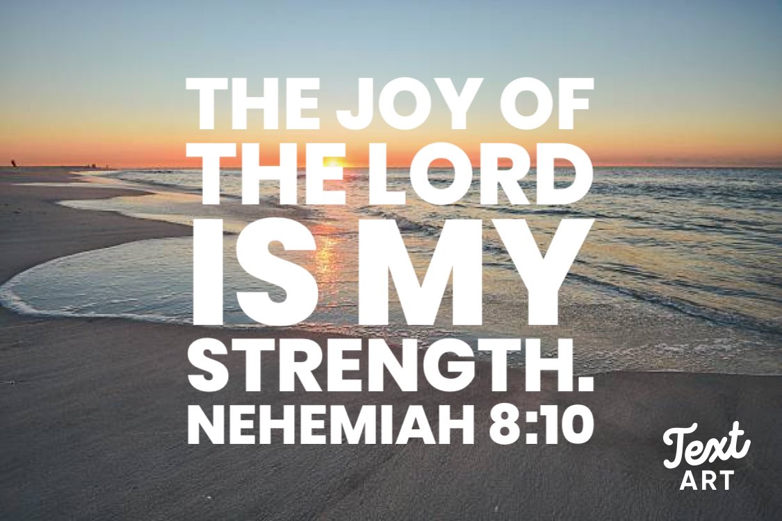 THE Joy OF THELORD ISMY STRENGTH NEHEMIAH 8:10 Jestt ART