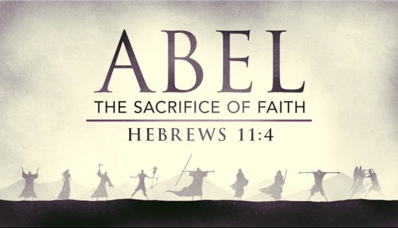 ABEL THE SACRIFICE OF FAITH HEBREWS 11.4