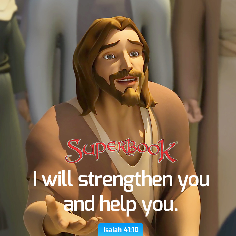'SuperBook I will strengthen you and help you. Isaiah 41:10'