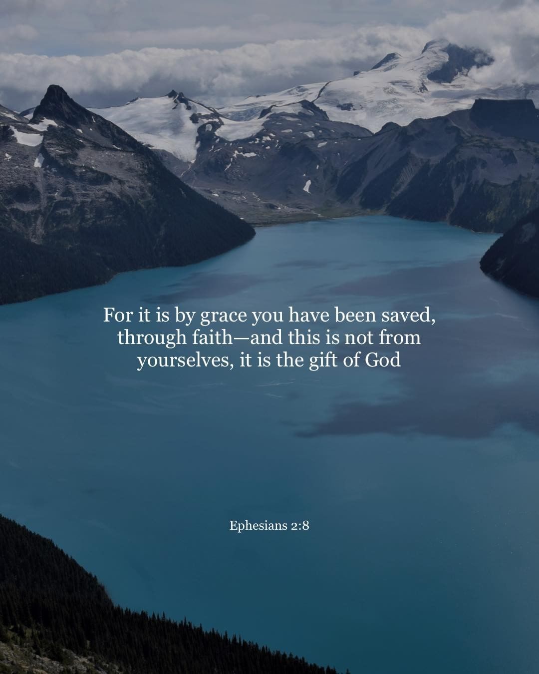 For it is by grace you have been saved, through faith  and this is not yourselves; it is the gift of God Ephesians 2.8 from