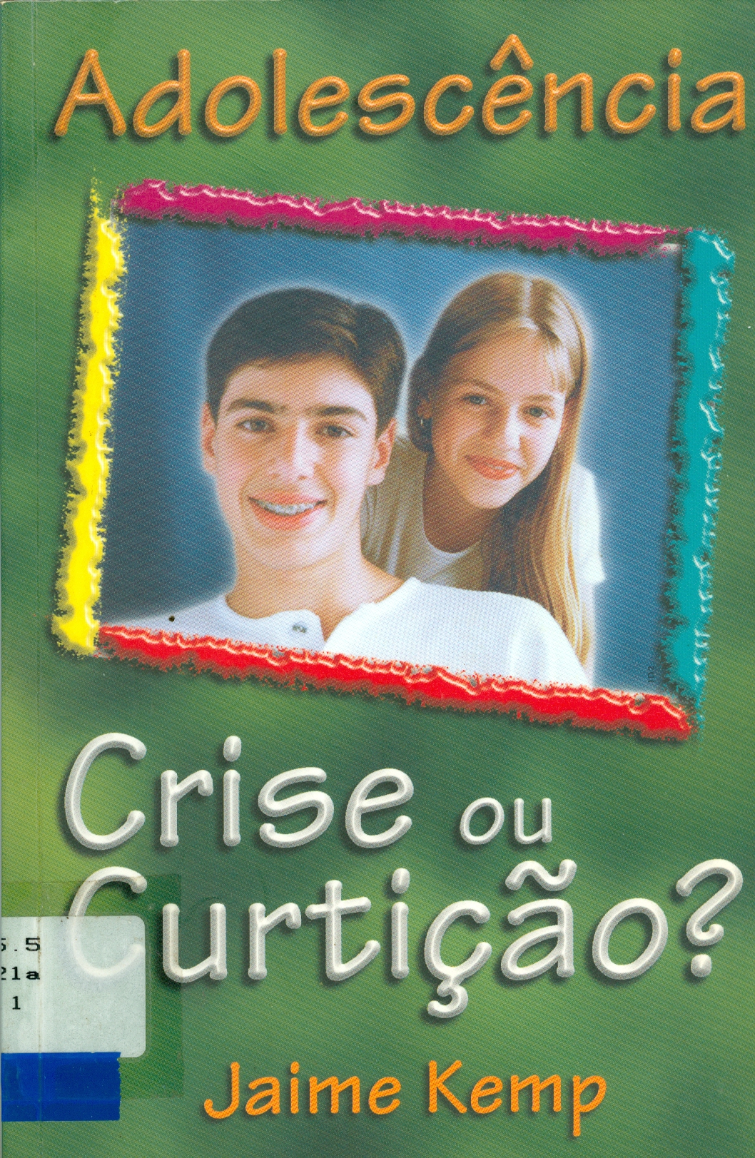 ADOLESCÊNCIA: CRISE OU CURTIÇÃO?