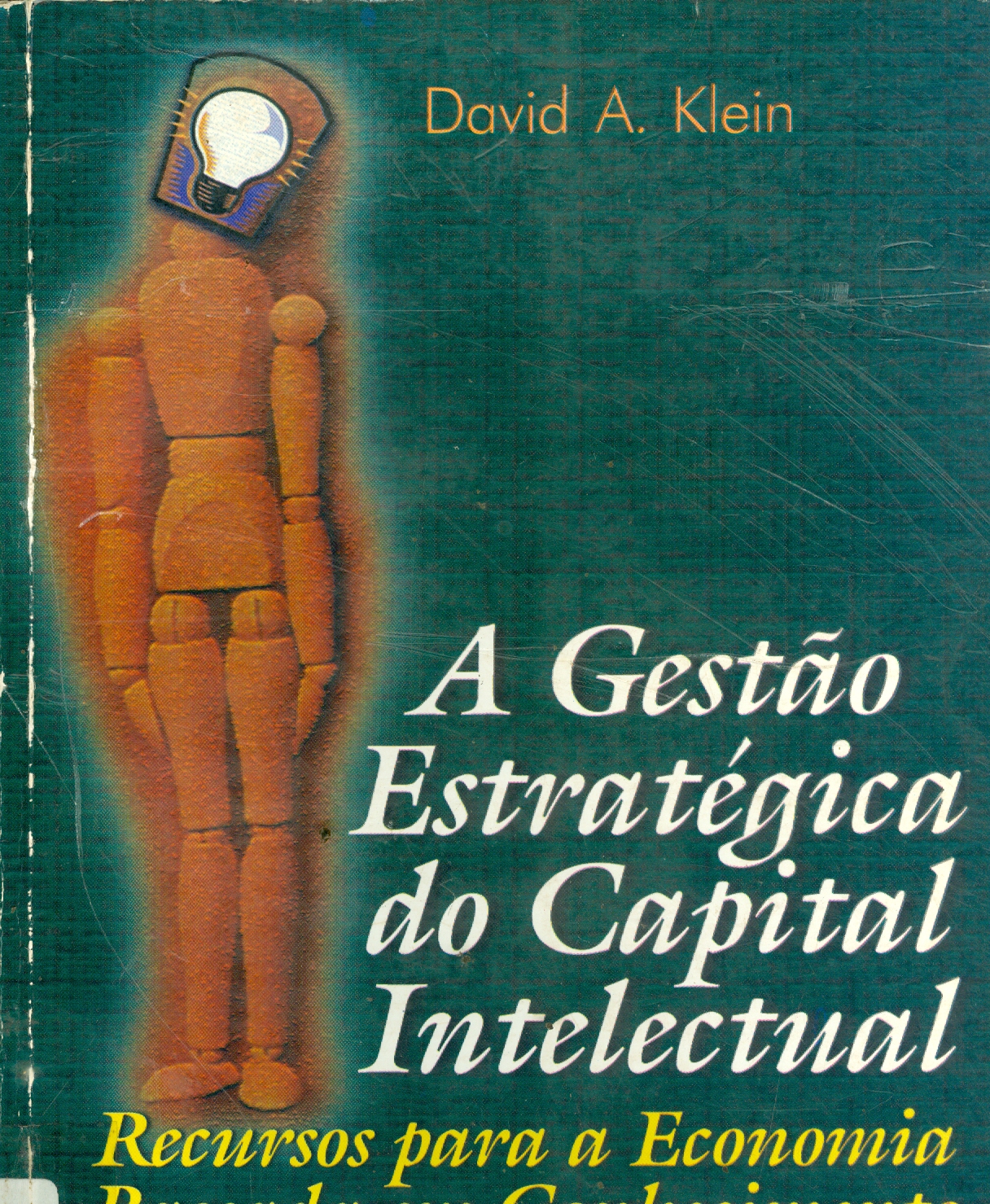 A GESTÃO ESTRATÉGICA DO CAPITAL INTELECTUAL