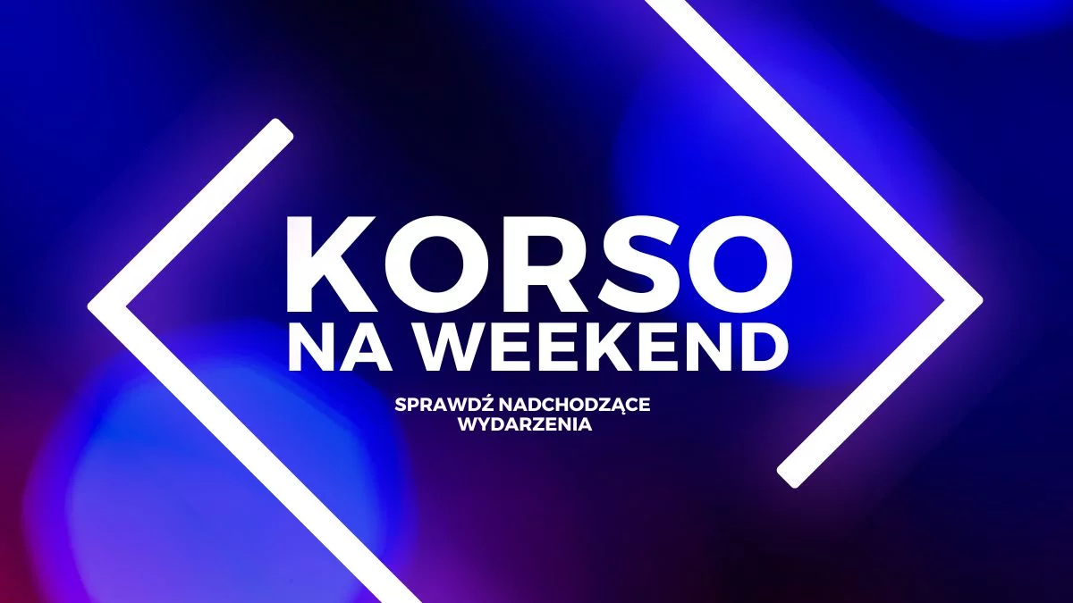 Korso na weekend. Przed nami interesujące wydarzenia w Kolbuszowej i okolicach