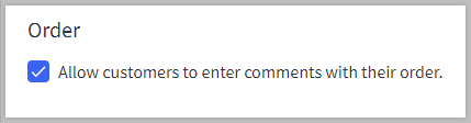 Checkout setting to allow customer order comments.