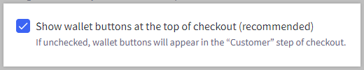 Checkout setting to enable wallet buttons at top of checkout.