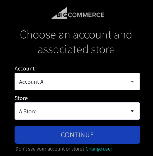 Choose an account ans associated store to log into.