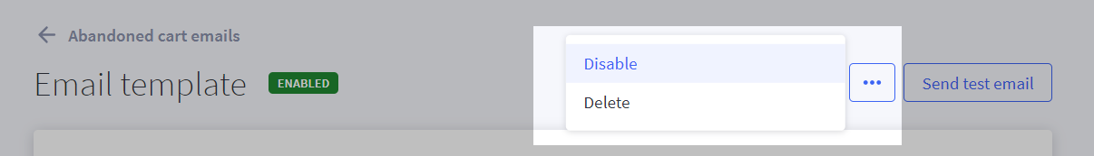 Enable or disable, or delete an email template while editing it.