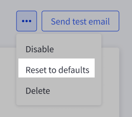 Select Reset to defaults to restore a template to its original values