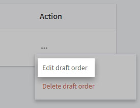 Edit draft order option in the Draft Order Action menu