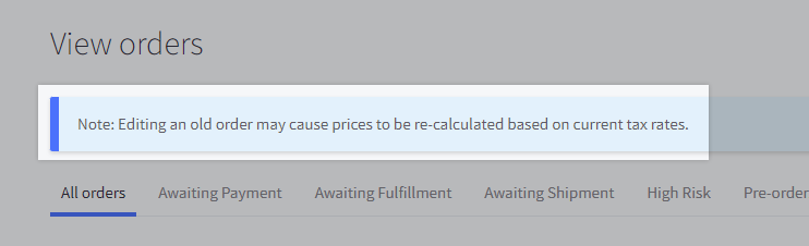 Message stating that editing an order may cause prices to re-calculate based on current tax rates.