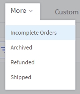 Incomplete orders are listed under the More tab in View Orders