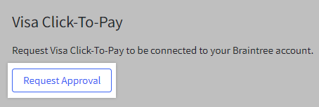 Visa Click to Pay request approval button