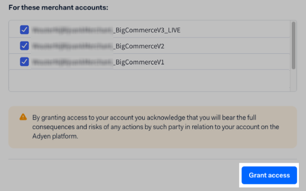 You can select multiple Adyen accounts, and grant access for BigCommerce to connect to them.