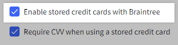 Stored credit cards for Braintree toggled on
