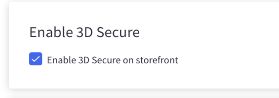 Enable the checkbox to enable 3D Secure.