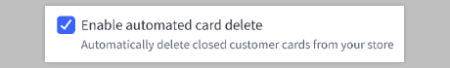 Allow cancelled cards to be automatically removed from customers' accounts.