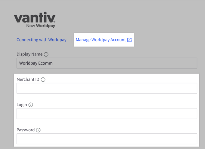 Manage Worldpay Account link and Merchant ID, Login, and Password fields highlighted on the Worldpay Ecomm (formerly Vantiv) setup page