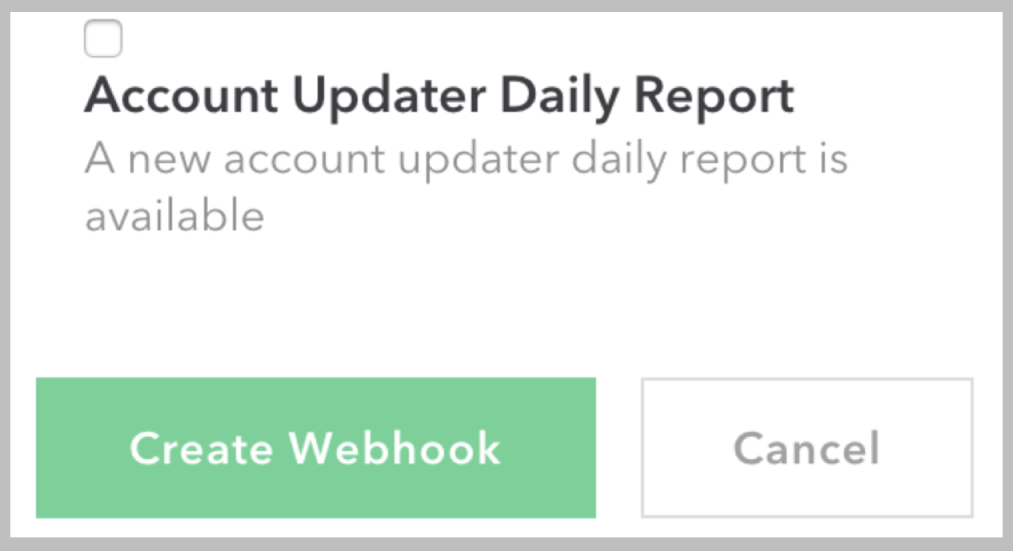 Select Account Updater Daily Report, then click Create Webhook.