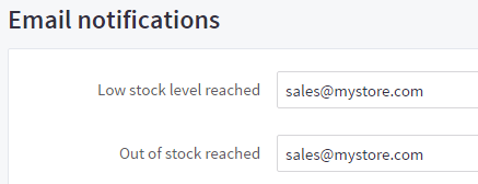 Set up receiving email addresses for low stock notifications.