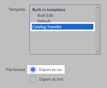 The custom Catalog Transfer template selected for exporting products, and the file format set as CSV