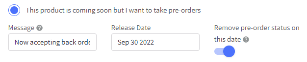 Fill in the pre-order message, expected release date, and optional toggle to regular product availability.