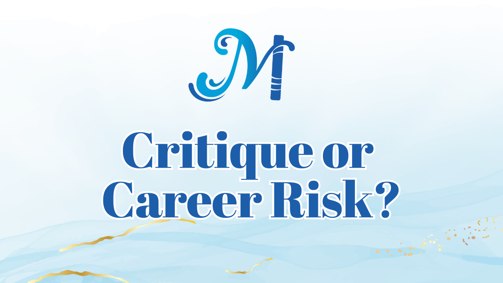 Critique or Career Risk?